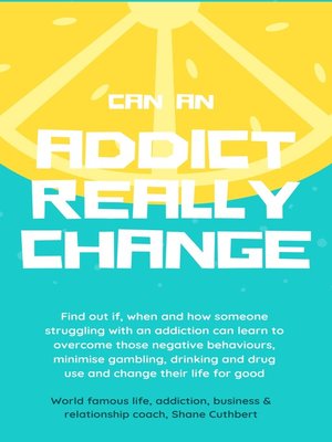 cover image of Can an Addict Really Change